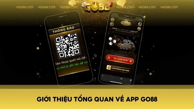 Giới thiệu tổng quan về app Go88