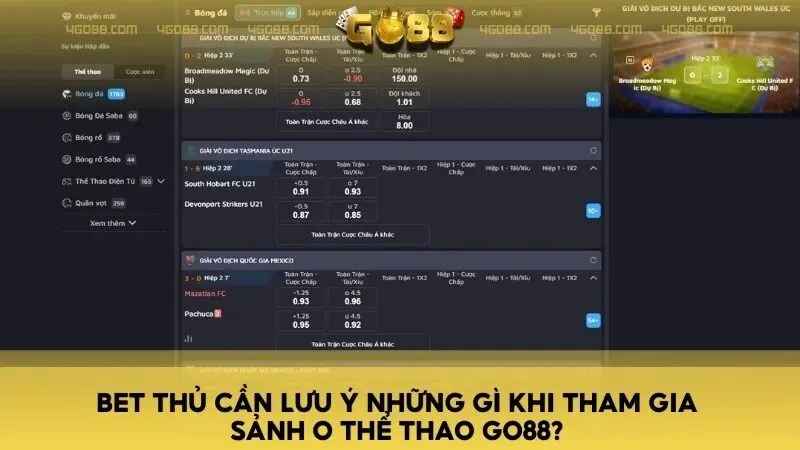 Bet thủ cần lưu ý những gì khi tham gia sảnh O thể thao Go88?