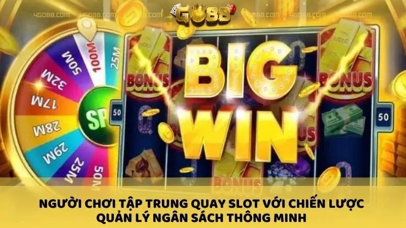 Bằng cách áp dụng những chiến thuật này, bạn sẽ nâng cao cơ hội trúng Jackpot tại Nổ hũ Go88!