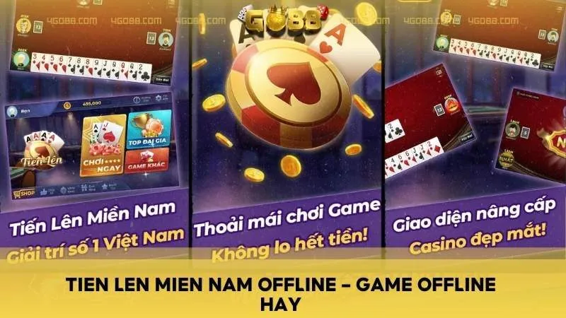 Tien Len Mien Nam Offline – GAME OFFLINE HAY - Chơi offline, không cần kết nối mạng