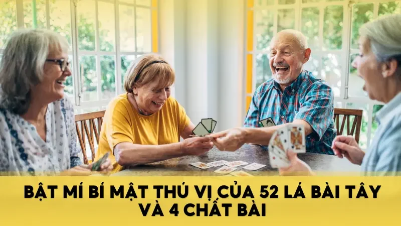 Khám phá ý nghĩa ẩn sau bộ bài tây 52 lá và 4 mùa trong năm